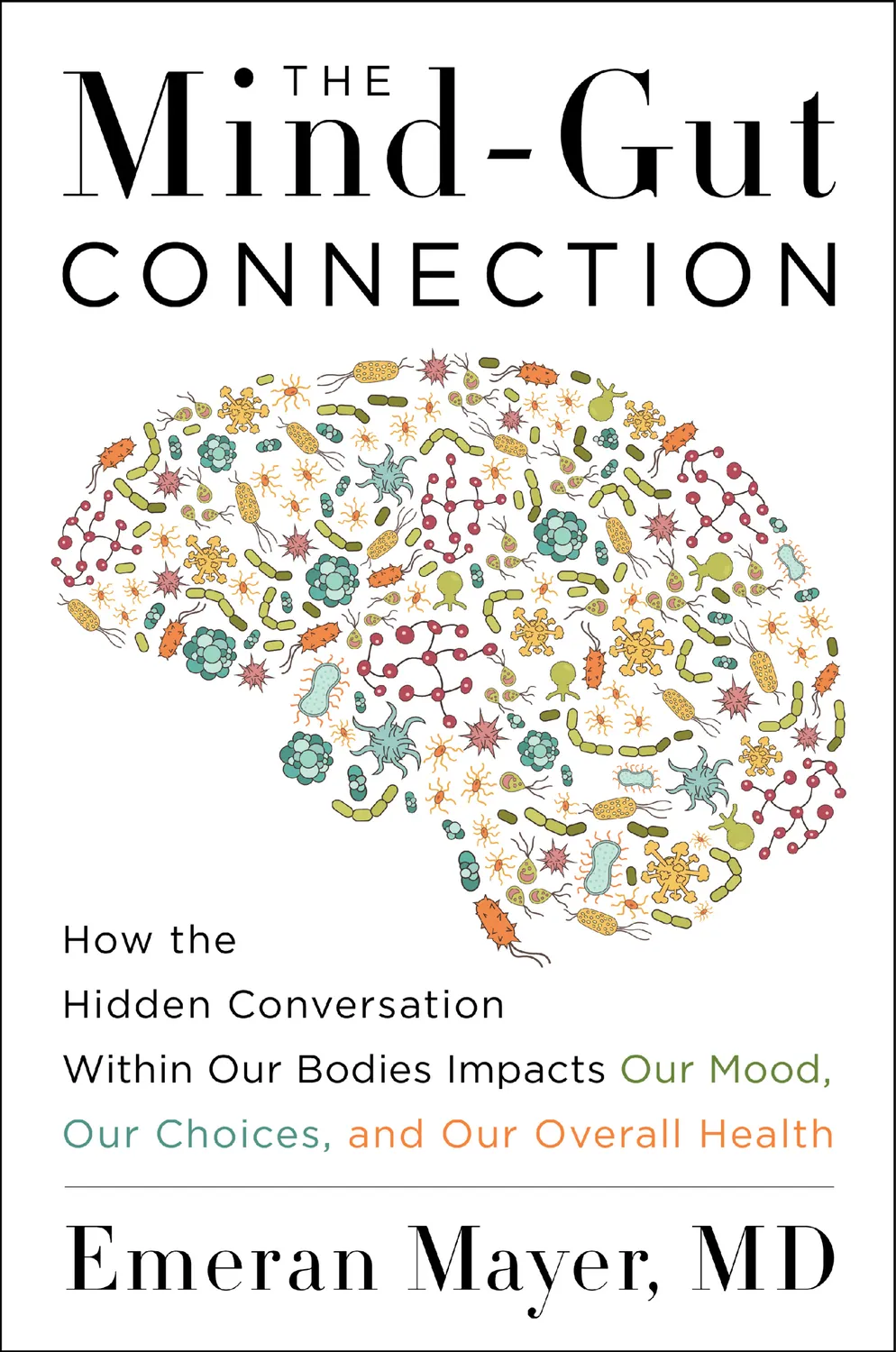 Mind Gut Connection by Emeran Mayer