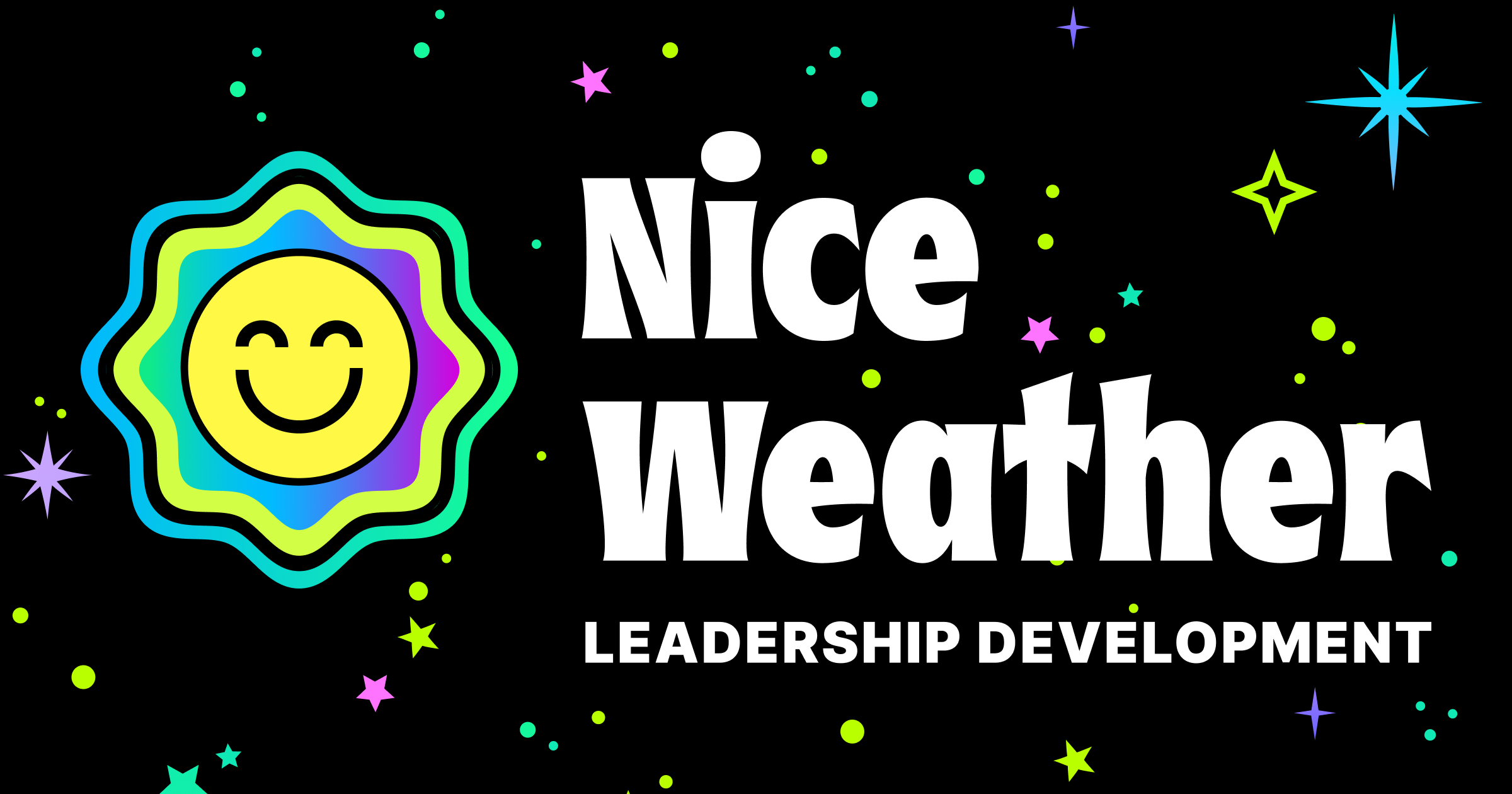 Nice Weather: Developing Human-Centered Leaders